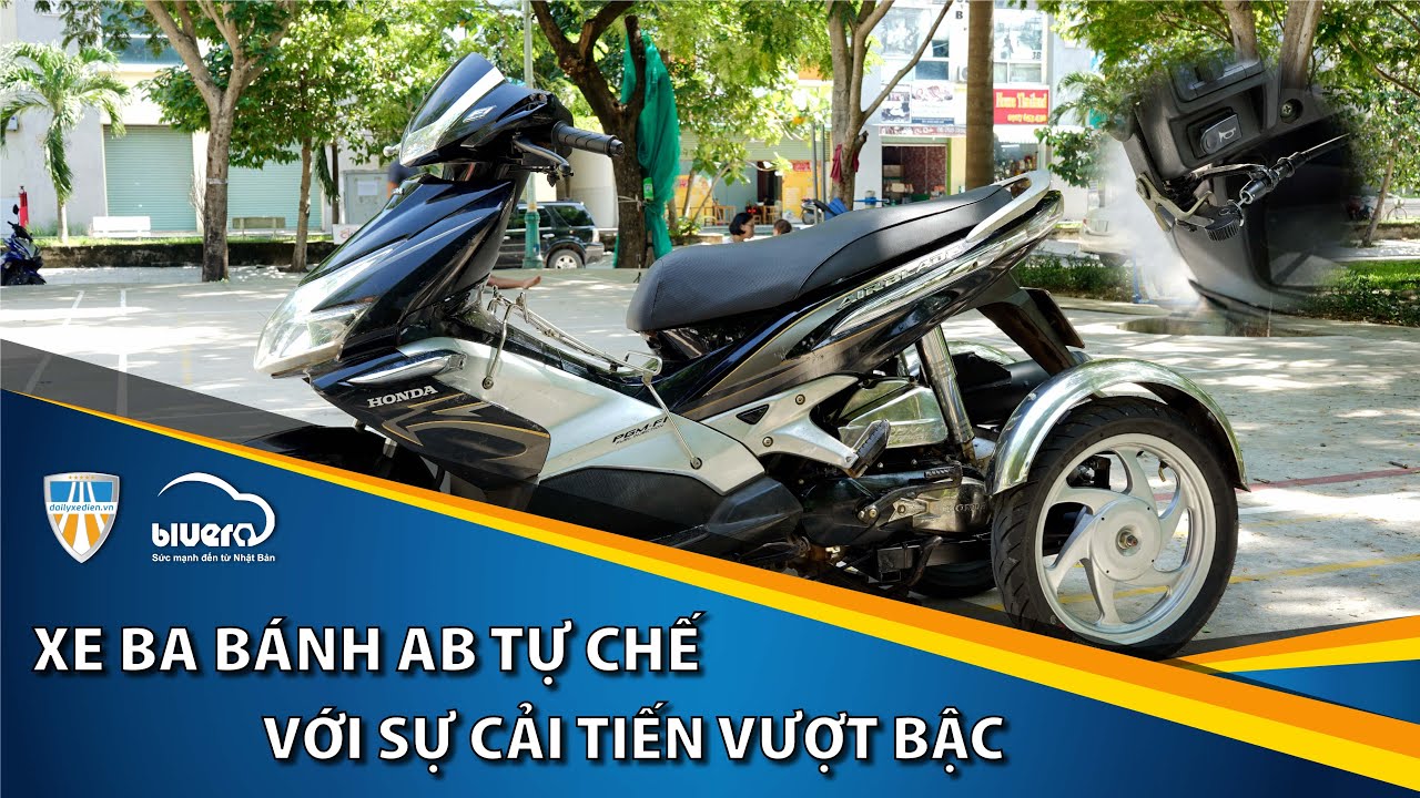Xe Ba Bánh Air Blade Tự Chế Với Sự Cải Tiến Vượt Bậc