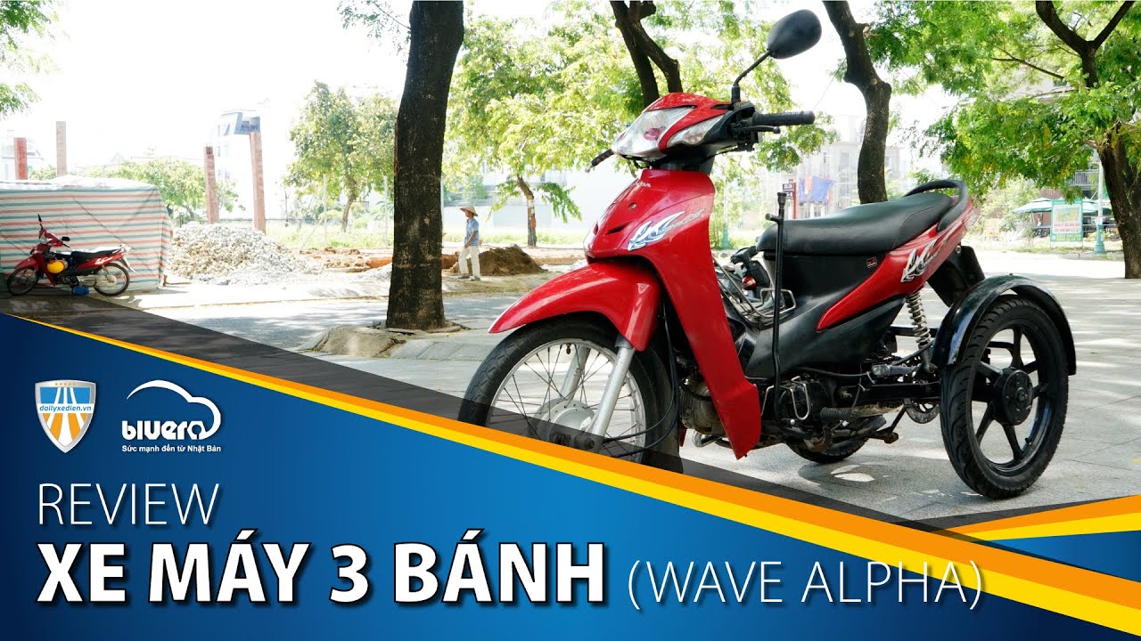 Xe 3 bánh tự chế wave alpha - có số tiến, lùi