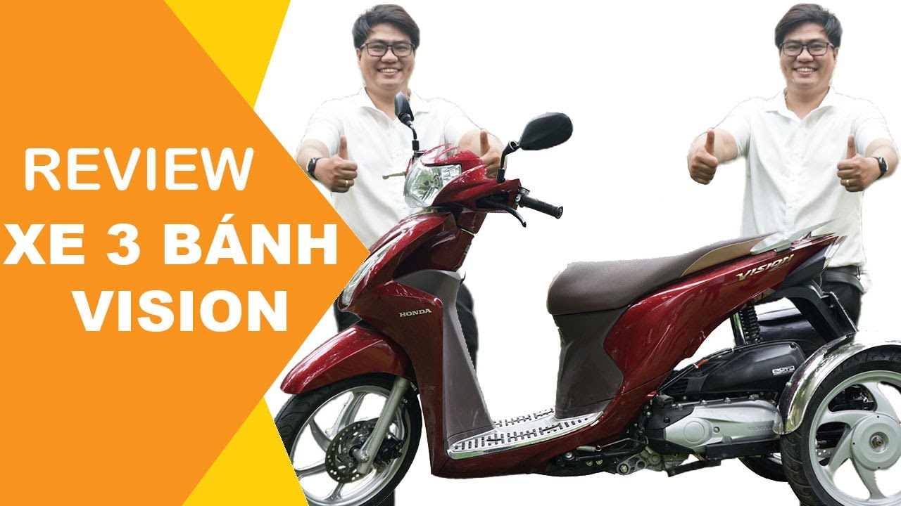 Review thực tế mẫu xe 3 bánh vision độ 2021