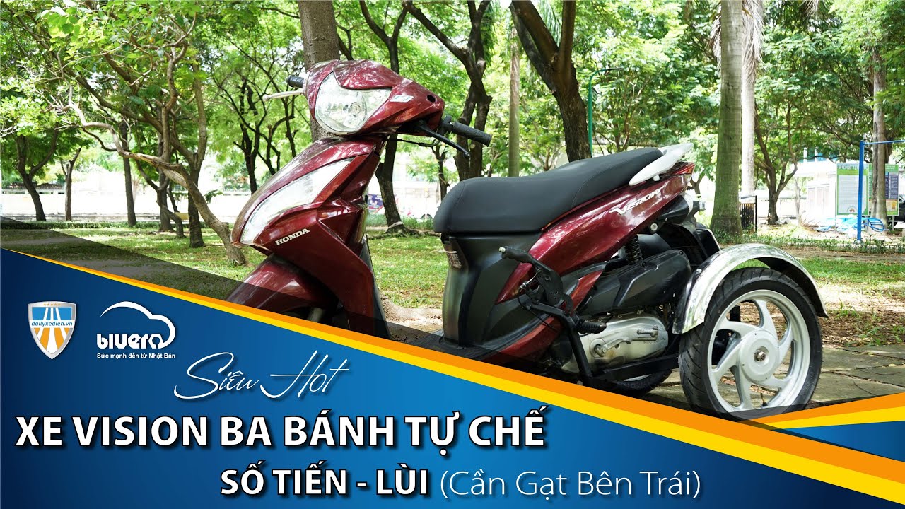 Xe Vision Ba Bánh Tự Chế (Cần Gạt Bên Trái) - Số Tiến, Lùi. Siêu Hot!