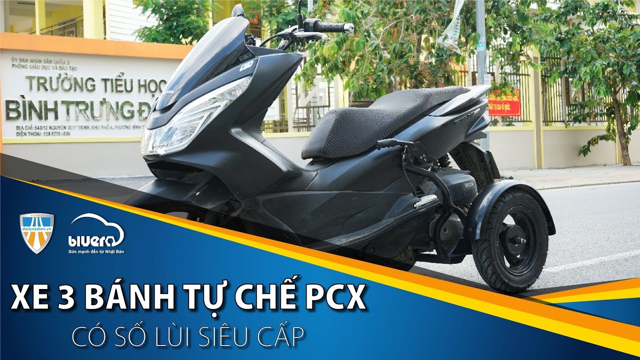 Xe 3 bánh tự chế PCX có số lùi siêu cấp siêu hiện đại