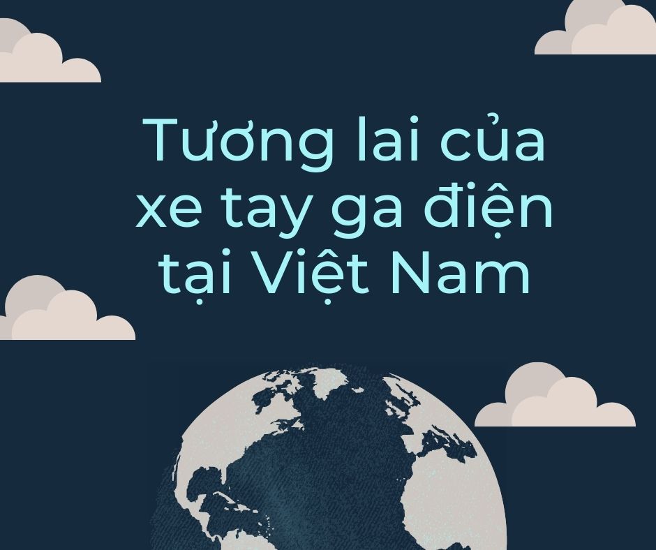 Giờ Trái đất năm 2022 - Tương lai của xe tay ga điện tại Việt Nam