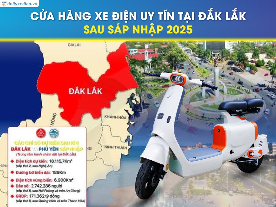 Địa Chỉ Cửa Hàng Xe Điện Uy Tín Tại Đắk Lắk sau sáp nhập 2025