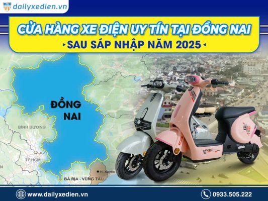 Địa Chỉ Cửa Hàng Xe Điện Uy Tín Tại Đồng Nai Sau Sáp Nhập 2025