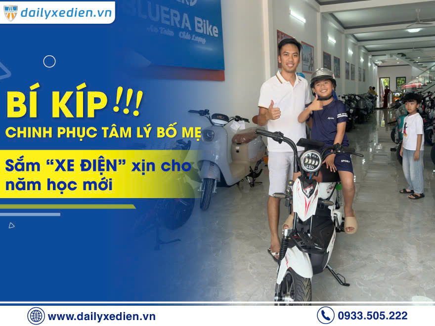 Bí Kíp Chinh Phục Tâm Lý Bố Mẹ Sắm Xe Điện Xịn Cho Năm Học Mới