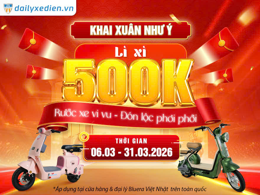 KHAI XUÂN NHƯ Ý – MUA XE ĐIỆN BLUERA VIỆT NHẬT 2026, NHẬN LÌ XÌ 500.000Đ