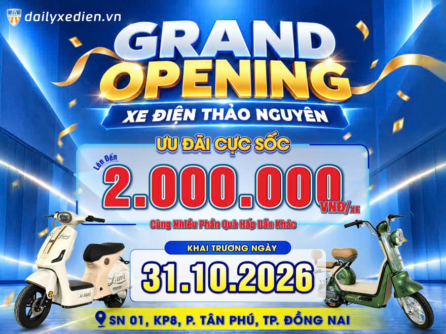 GRAND OPENING: KHAI TRƯƠNG CỬA HÀNG XE ĐIỆN THẢO NGUYÊN TẠI ĐỒNG NAI – ƯU ĐÃI ĐẾN 2.000.000Đ